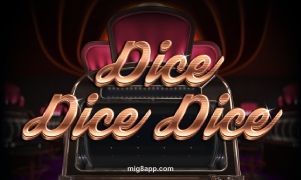 Dice Dice Dice tại nhà cái mig8app
